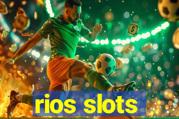 rios slots