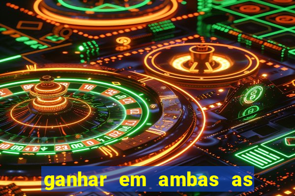 ganhar em ambas as partes do jogo