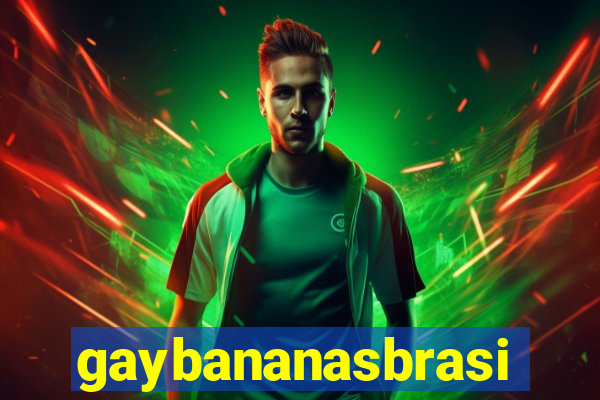 gaybananasbrasil