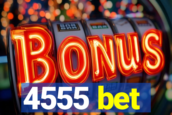 4555 bet