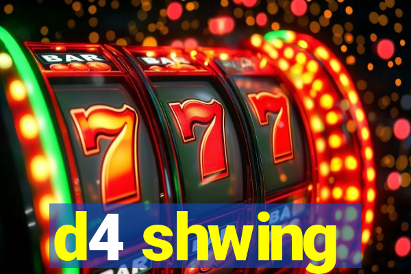 d4 shwing