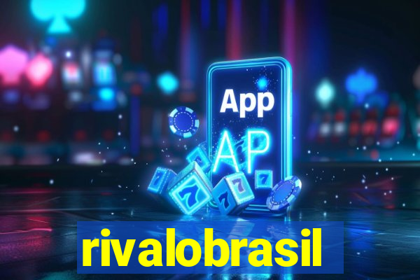 rivalobrasil