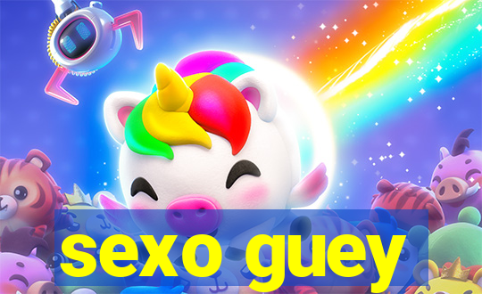 sexo guey