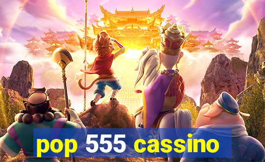 pop 555 cassino