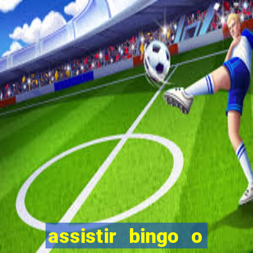 assistir bingo o rei das manhas filme completo dublado