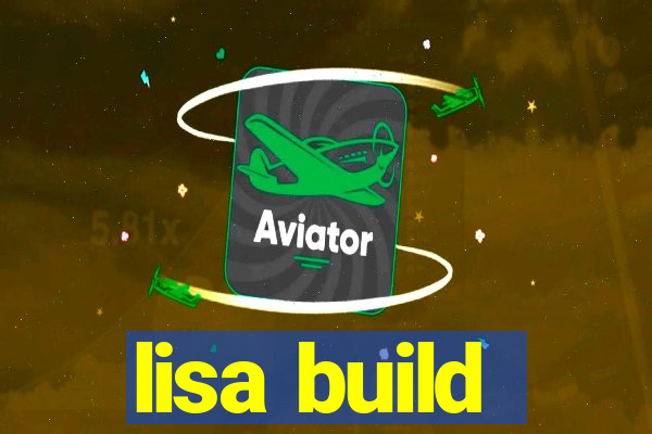 lisa build