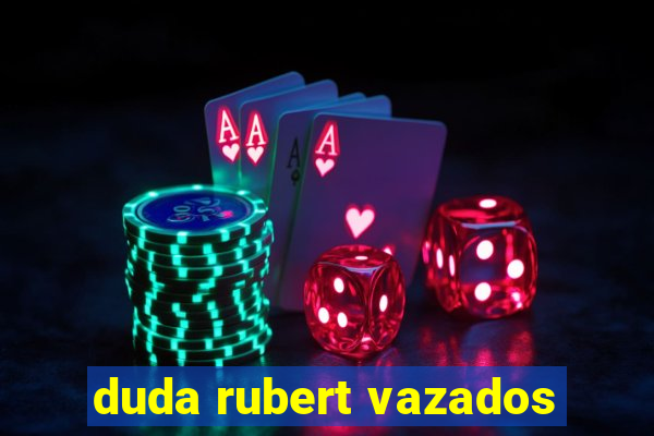 duda rubert vazados