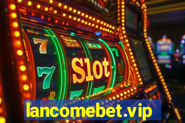 lancomebet.vip