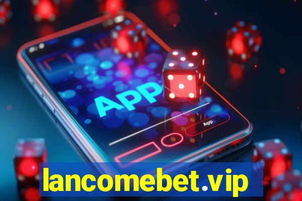 lancomebet.vip
