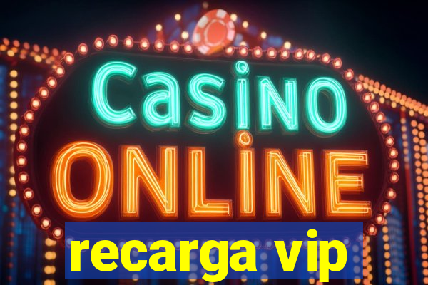 recarga vip