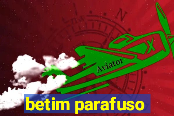 betim parafuso