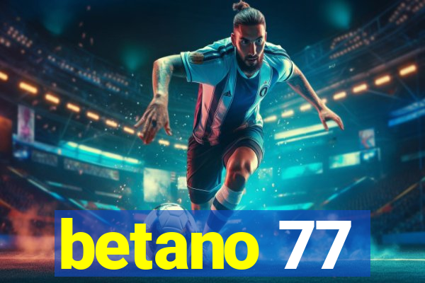 betano 77