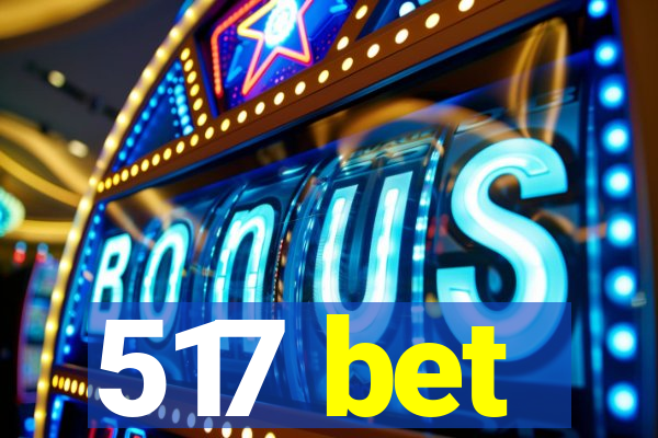 517 bet