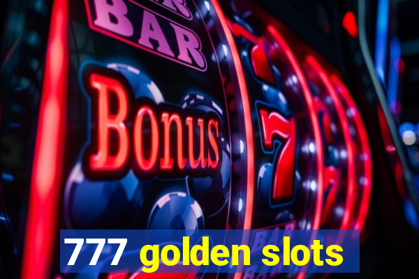 777 golden slots