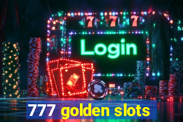 777 golden slots
