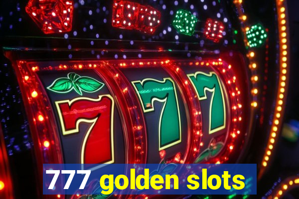 777 golden slots
