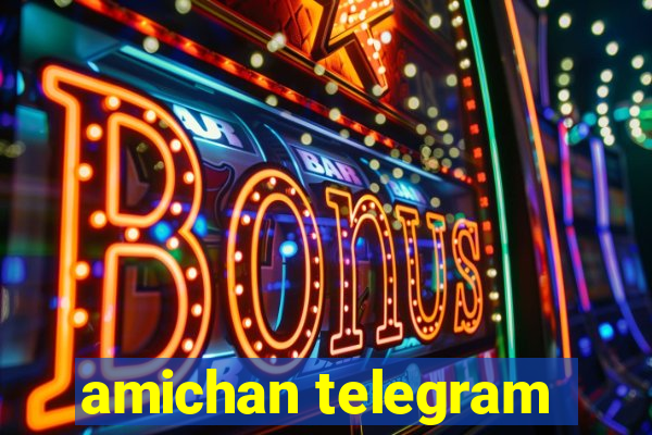 amichan telegram