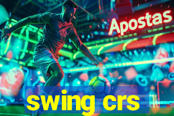 swing crs