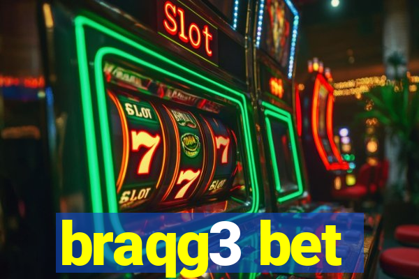 braqg3 bet