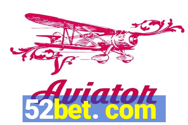 52bet. com