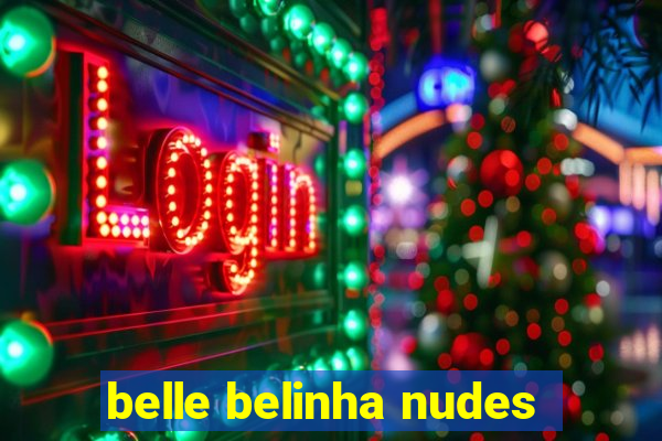 belle belinha nudes