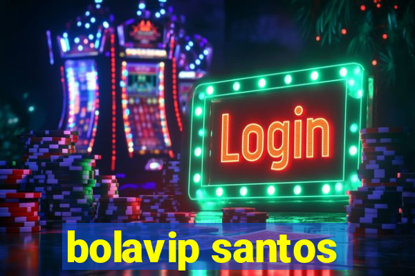 bolavip santos