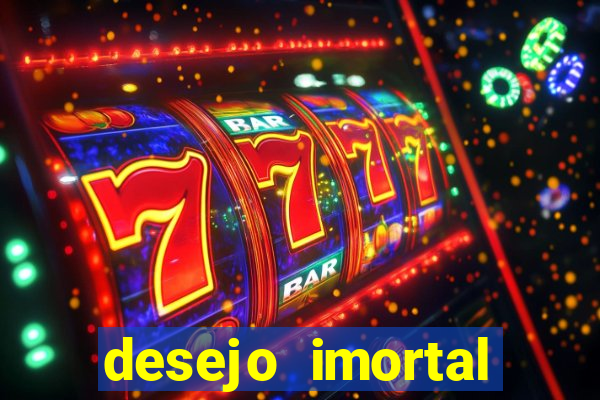 desejo imortal cifra simplificada gusttavo lima