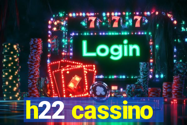 h22 cassino