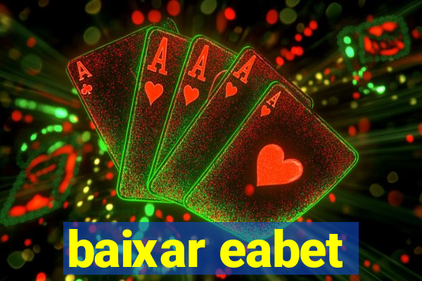 baixar eabet