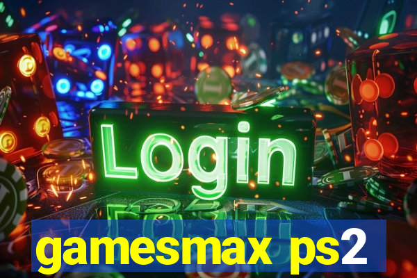 gamesmax ps2