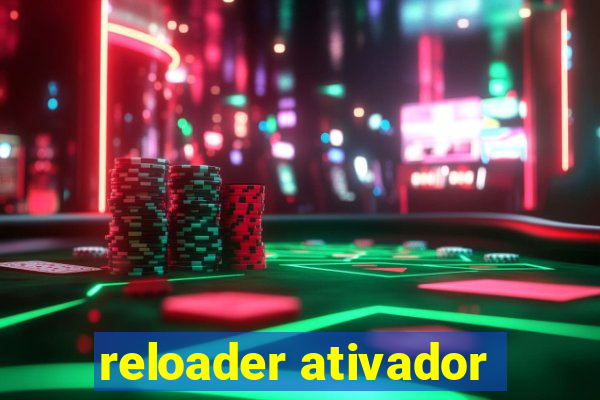 reloader ativador