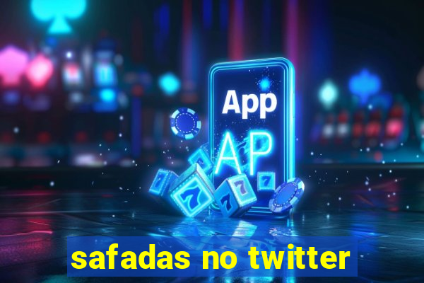 safadas no twitter