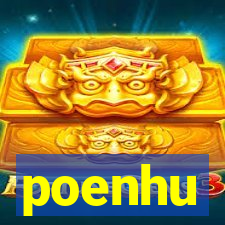 poenhu