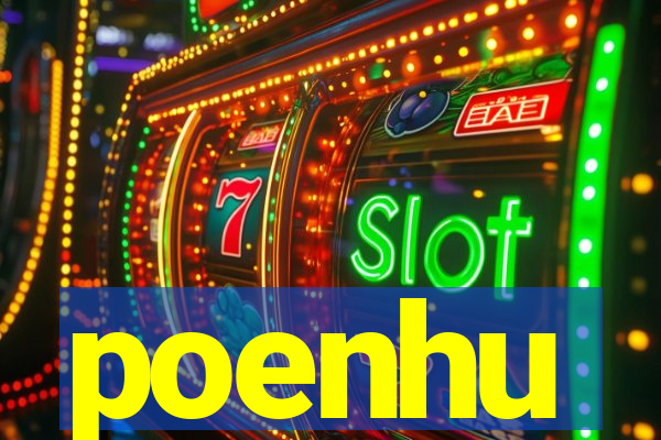 poenhu