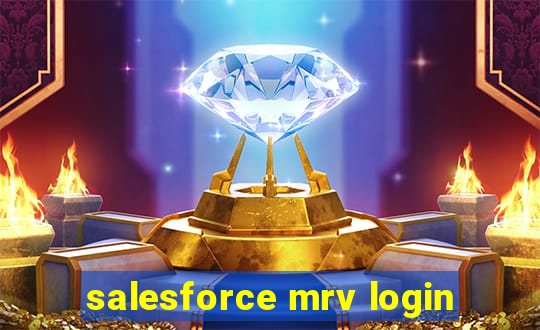 salesforce mrv login