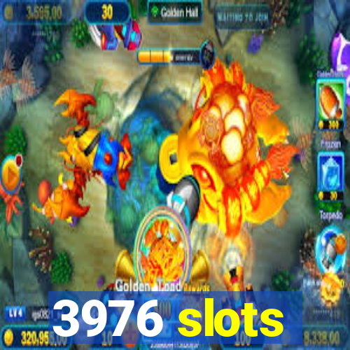 3976 slots
