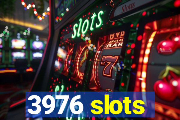 3976 slots