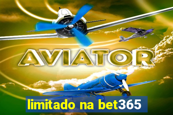 limitado na bet365