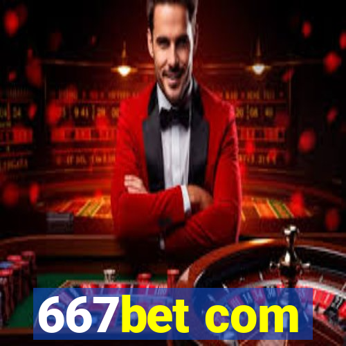 667bet com