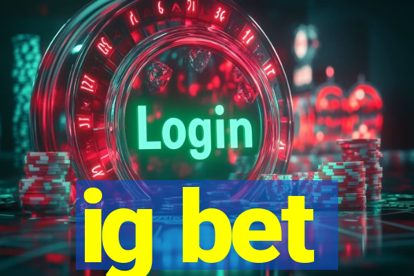 ig bet