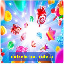 estrela bet roleta