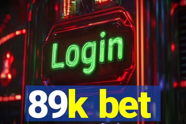 89k bet