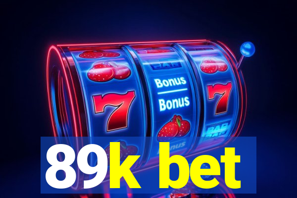 89k bet