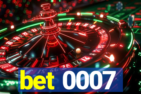 bet 0007