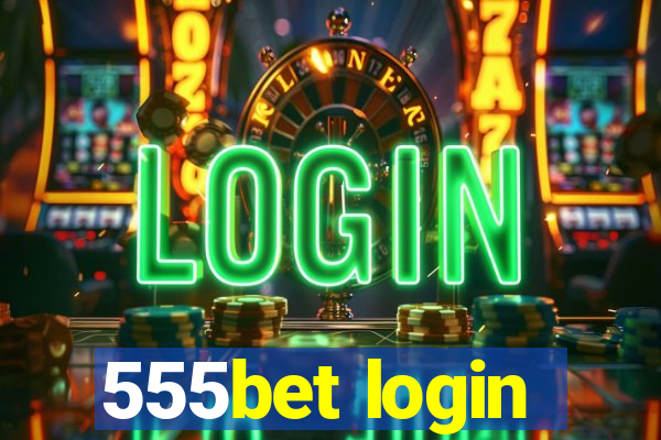 555bet login