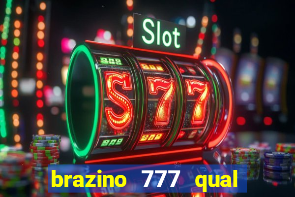 brazino 777 qual melhor jogo