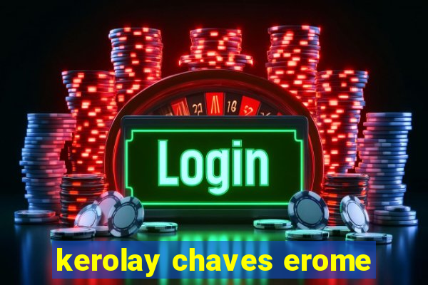 kerolay chaves erome