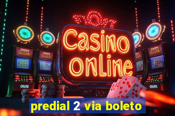 predial 2 via boleto