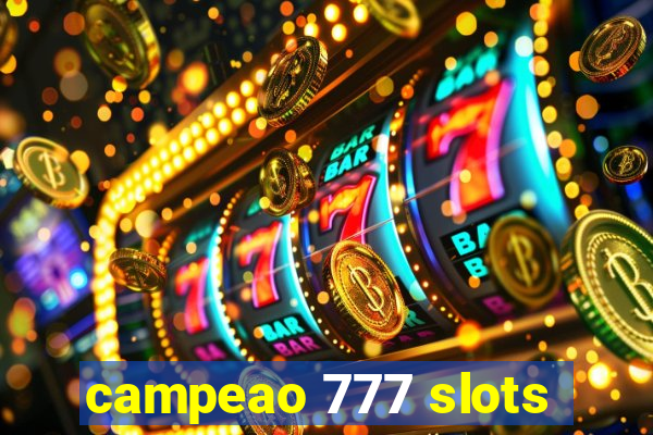 campeao 777 slots