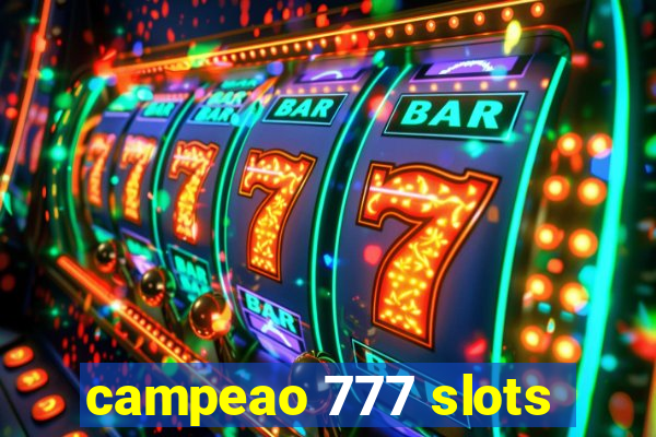 campeao 777 slots